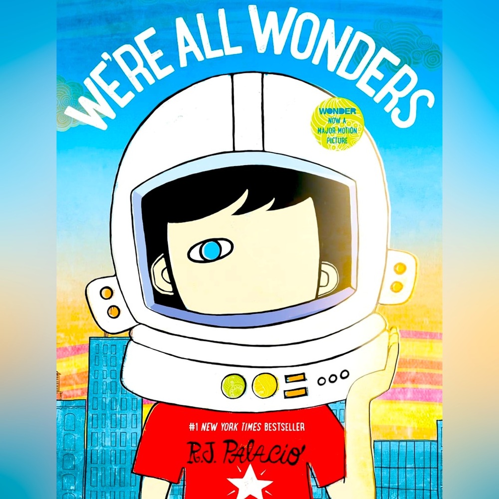 Preschool Book - We’re All Wonders - Based on Movie “Wonder” - 32 Pages